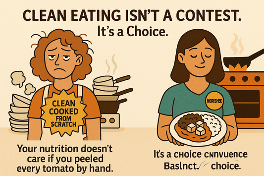 Scratch cooking only clean eating myth showing perfectionism versus smart convenience quality ingredients balanced nutrition outcomes over effort